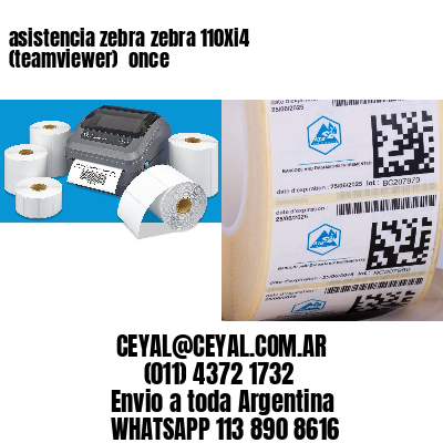 asistencia zebra zebra 110Xi4 (teamviewer)  once