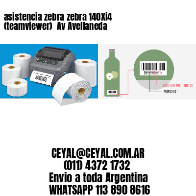 asistencia zebra zebra 140Xi4 (teamviewer)  Av Avellaneda