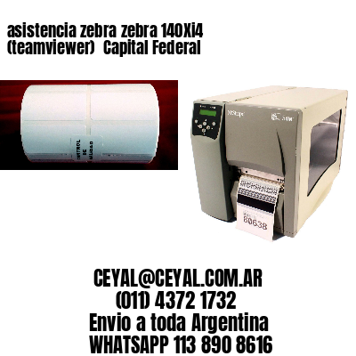 asistencia zebra zebra 140Xi4 (teamviewer)  Capital Federal