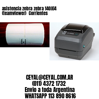 asistencia zebra zebra 140Xi4 (teamviewer)  Corrientes
