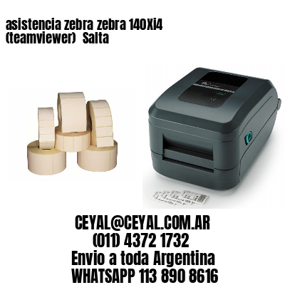 asistencia zebra zebra 140Xi4 (teamviewer)  Salta