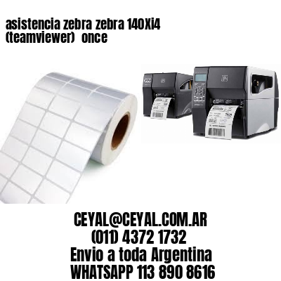 asistencia zebra zebra 140Xi4 (teamviewer)  once