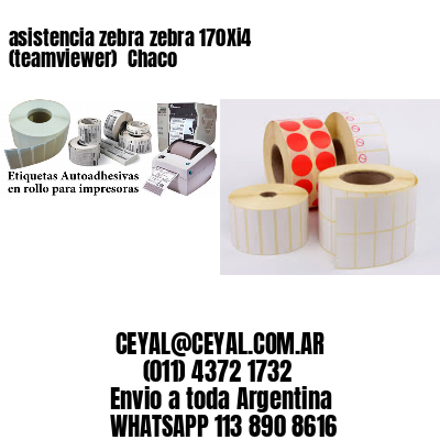 asistencia zebra zebra 170Xi4 (teamviewer)  Chaco