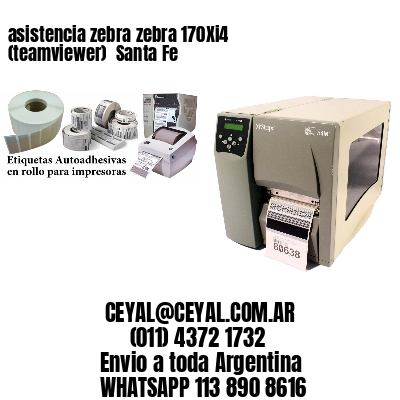 asistencia zebra zebra 170Xi4 (teamviewer)  Santa Fe