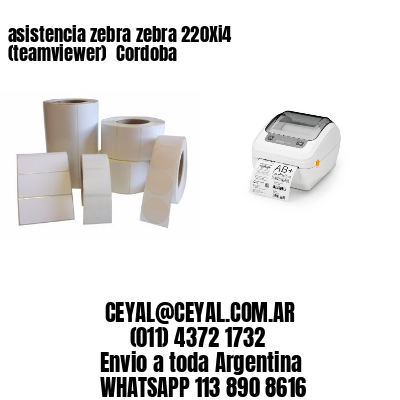 asistencia zebra zebra 220Xi4 (teamviewer)  Cordoba