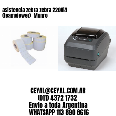 asistencia zebra zebra 220Xi4 (teamviewer)  Munro