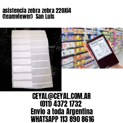 asistencia zebra zebra 220Xi4 (teamviewer)  San Luis