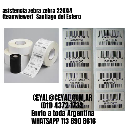 asistencia zebra zebra 220Xi4 (teamviewer)  Santiago del Estero