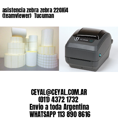 asistencia zebra zebra 220Xi4 (teamviewer)  Tucuman