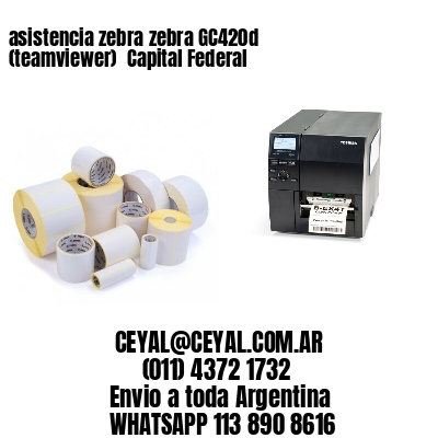 asistencia zebra zebra GC420d (teamviewer)  Capital Federal