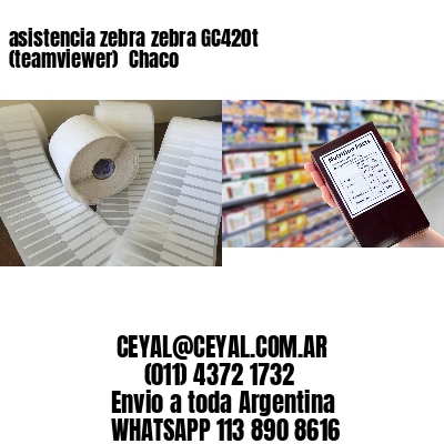 asistencia zebra zebra GC420t (teamviewer)  Chaco
