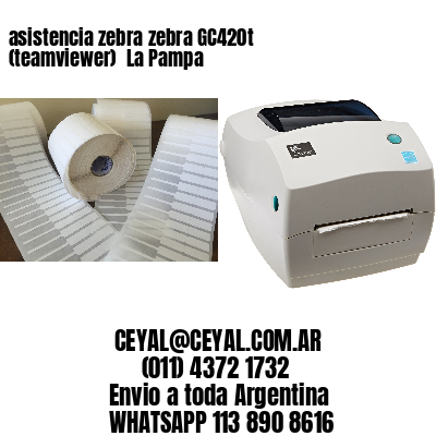 asistencia zebra zebra GC420t (teamviewer)  La Pampa