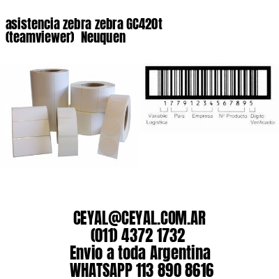 asistencia zebra zebra GC420t (teamviewer)  Neuquen
