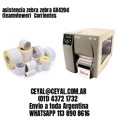 asistencia zebra zebra GX420d (teamviewer)  Corrientes