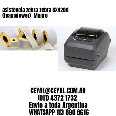 asistencia zebra zebra GX420d (teamviewer)  Munro