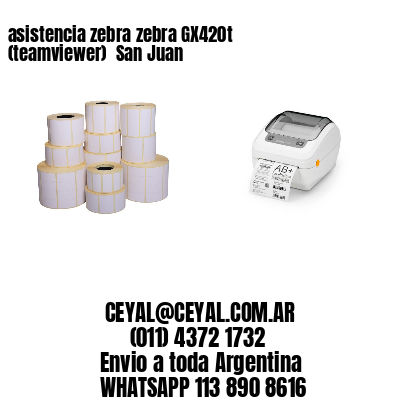 asistencia zebra zebra GX420t (teamviewer)  San Juan
