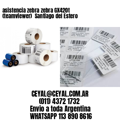 asistencia zebra zebra GX420t (teamviewer)  Santiago del Estero