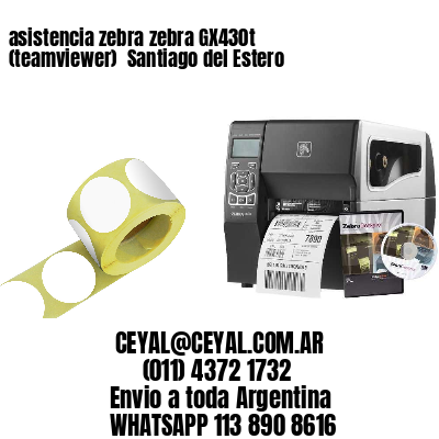 asistencia zebra zebra GX430t (teamviewer)  Santiago del Estero