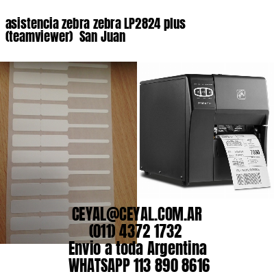 asistencia zebra zebra LP2824 plus (teamviewer)  San Juan