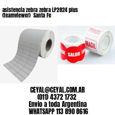 asistencia zebra zebra LP2824 plus (teamviewer)  Santa Fe