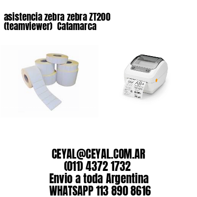 asistencia zebra zebra ZT200 (teamviewer)  Catamarca