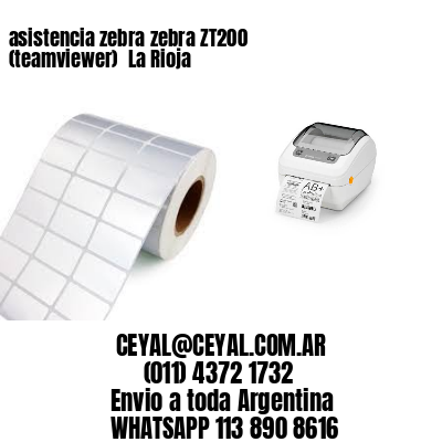 asistencia zebra zebra ZT200 (teamviewer)  La Rioja