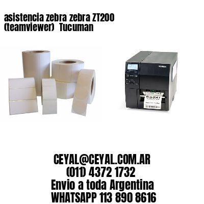 asistencia zebra zebra ZT200 (teamviewer)  Tucuman