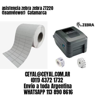 asistencia zebra zebra ZT220 (teamviewer)  Catamarca