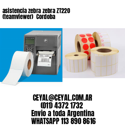 asistencia zebra zebra ZT220 (teamviewer)  Cordoba