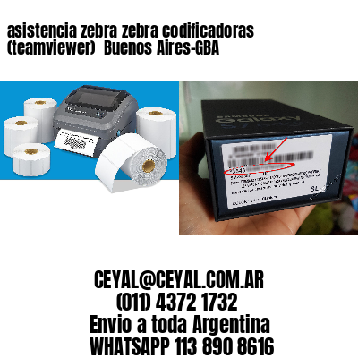 asistencia zebra zebra codificadoras (teamviewer)  Buenos Aires-GBA