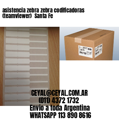 asistencia zebra zebra codificadoras (teamviewer)  Santa Fe