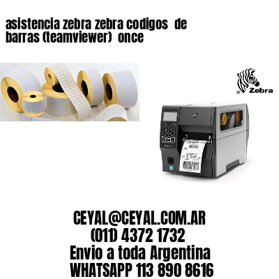 asistencia zebra zebra codigos  de barras (teamviewer)  once