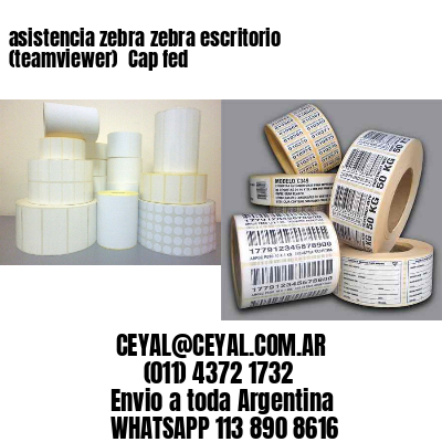 asistencia zebra zebra escritorio (teamviewer)  Cap fed