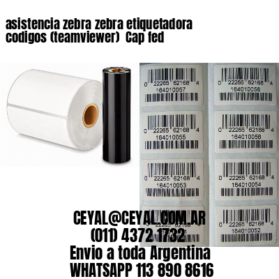 asistencia zebra zebra etiquetadora codigos (teamviewer)  Cap fed