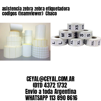 asistencia zebra zebra etiquetadora codigos (teamviewer)  Chaco