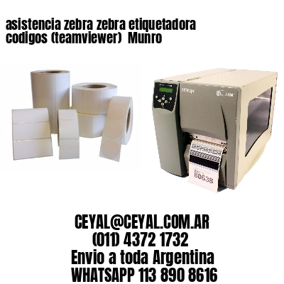 asistencia zebra zebra etiquetadora codigos (teamviewer)  Munro