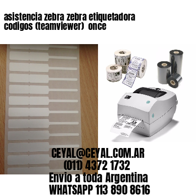 asistencia zebra zebra etiquetadora codigos (teamviewer)  once