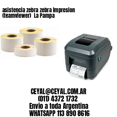 asistencia zebra zebra impresion (teamviewer)  La Pampa