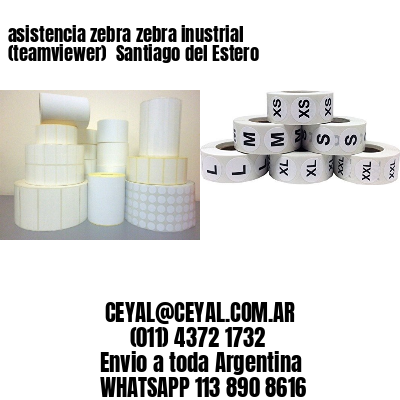 asistencia zebra zebra inustrial (teamviewer)  Santiago del Estero