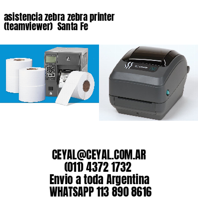 asistencia zebra zebra printer (teamviewer)  Santa Fe