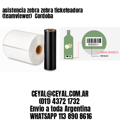 asistencia zebra zebra ticketeadora (teamviewer)  Cordoba