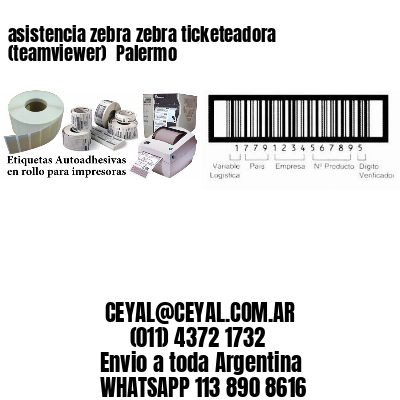 asistencia zebra zebra ticketeadora (teamviewer)  Palermo