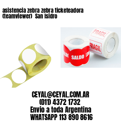asistencia zebra zebra ticketeadora (teamviewer)  San Isidro