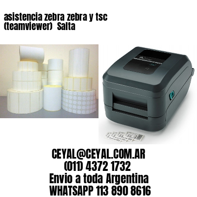 asistencia zebra zebra y tsc (teamviewer)  Salta