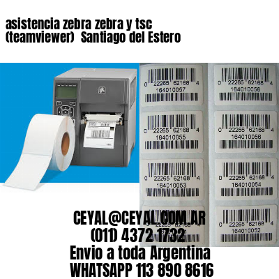 asistencia zebra zebra y tsc (teamviewer)  Santiago del Estero