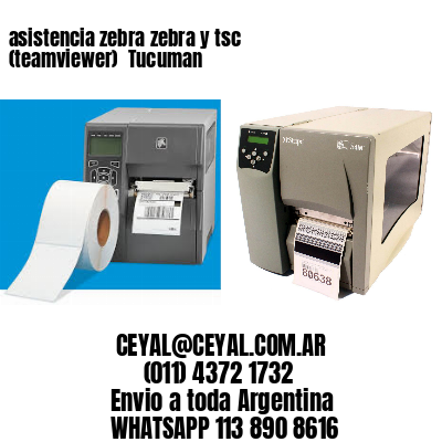 asistencia zebra zebra y tsc (teamviewer)  Tucuman