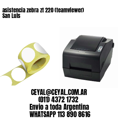 asistencia zebra zt 220 (teamviewer)  San Luis