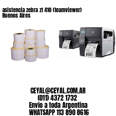asistencia zebra zt 410 (teamviewer)  Buenos Aires