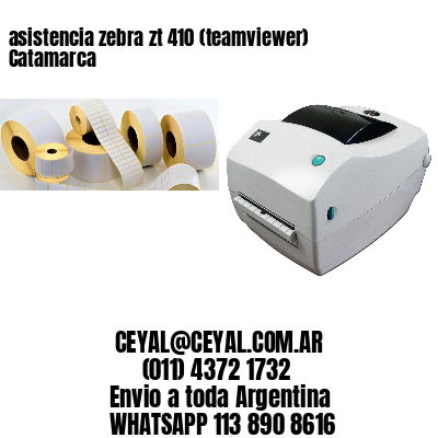 asistencia zebra zt 410 (teamviewer)  Catamarca