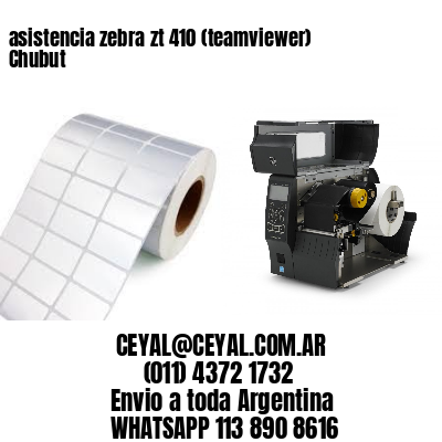 asistencia zebra zt 410 (teamviewer)  Chubut